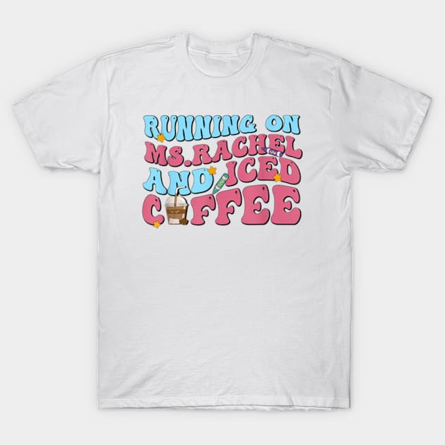 Running on ms.rachel and iced coffee T-Shirt by lunacreat